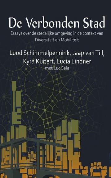 De Verbonden Stad | Nieuw, Ophalen of Verzenden, Nieuw, Luud Schimmelpennink; Jaap Till; Kyra Kuitert; Lucia Lindner