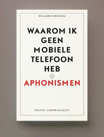 Waarom Ik Geen Mobiele Telefoon Heb | Nieuw, Ophalen of Verzenden, Nieuw, Willem Schinkel