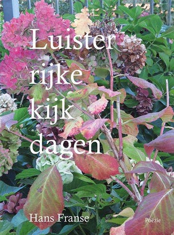 Luister rijke kijk dagen - Hans Franse 9789493437678, Verzenden, Zo goed als nieuw, Hans Franse