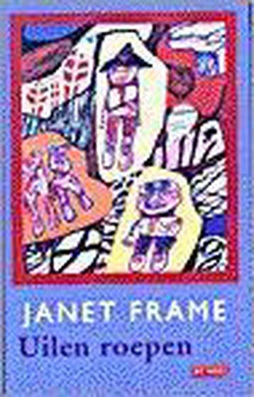 Uilen roepen - J. Frame 9789052262123, Verzenden, Zo goed als nieuw, J. Frame