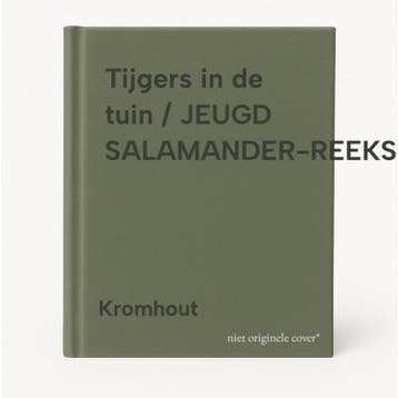 Tijgers in de tuin / JEUGD SALAMANDER-REEKS - Kromhout, Verzenden, Zo goed als nieuw, Kromhout