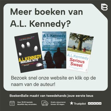 Onuitwisbaar - A.L. Kennedy 9789044503760, Verzenden, Zo goed als nieuw, A.L. Kennedy