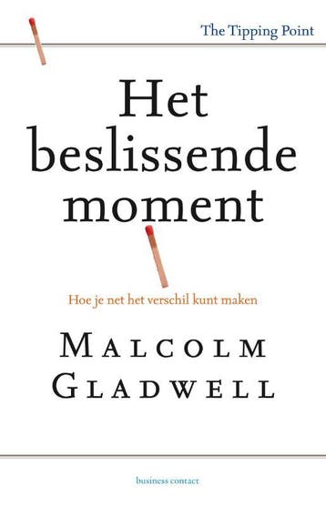 Het beslissende moment - Malcolm Gladwell 9789047005858, Verzenden, Gelezen, Malcolm Gladwell