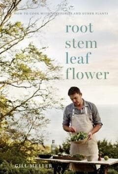 Root, Stem, Leaf, Flower - Gill Meller 9781787134331, Boeken, Verzenden, Zo goed als nieuw, Gill Meller