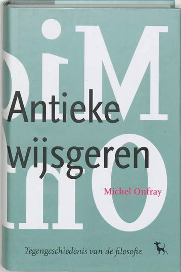 De Antieke wijsgeren - M. Onfray 9789053305447, Verzenden, Gelezen, M. Onfray