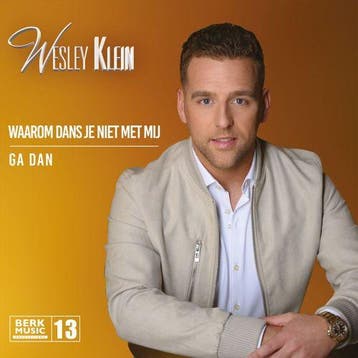 Wesley Klein - Waarom dans Je Niet Met Mij + Ga Dan (Vin..., Nieuw in verpakking