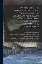 9781014754448 On the Eyes, the Integumentary Sense Papill..., Boeken, Verzenden, Nieuw, William Emerson 1856-1944 Ritter