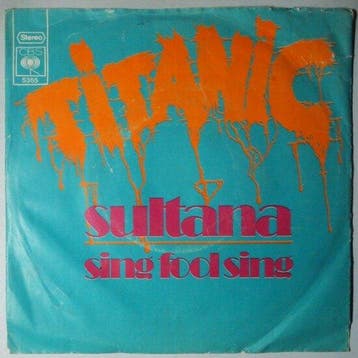 Titanic - Sing fool sing / Sultana - Single, Verzenden, Nieuw in verpakking