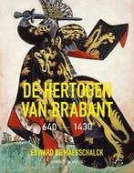 9789464712209 De hertogen van Brabant 640-1430, Boeken, Verzenden, Nieuw, Edward De Maesschalck