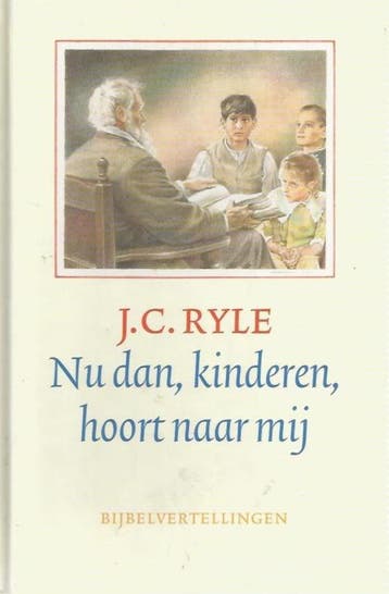 Ryle, J.C.-Nu dan, kinderen, hoort naar mij, Boeken, Verzenden, Gelezen
