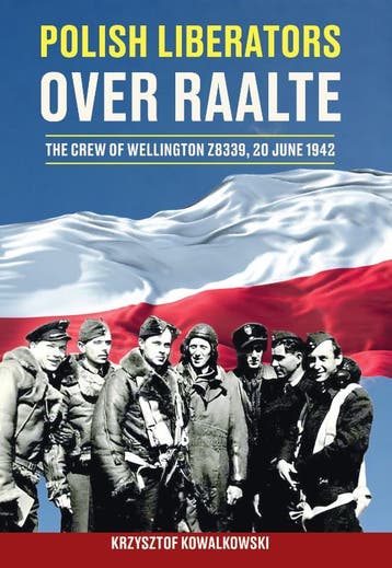 Polish Liberators Over Raalte | Krzysztof Kowalkowski, Ophalen of Verzenden, Nieuw, Krzysztof Kowalkowski