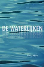 De Waterlijken 9789402199482 Harry Nijhuis, Verzenden, Zo goed als nieuw, Harry Nijhuis