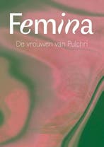 Femina, de vrouwen van Pulchri 9789062169337, Boeken, Verzenden, Zo goed als nieuw, Marijke Uittenbroek