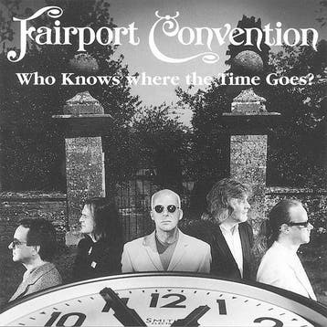 cd - Fairport Convention - Who Knows Where The Time Goes?, Cd's en Dvd's, Verzenden, Zo goed als nieuw