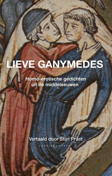 Lieve Ganymedes. Homo-Erotische Gedichten Uit De Middeleeuwe, Ophalen of Verzenden, Nieuw