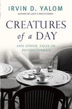 9780349407425 Creatures Of A Day Irvin Yalom, Boeken, Verzenden, Nieuw, Irvin Yalom