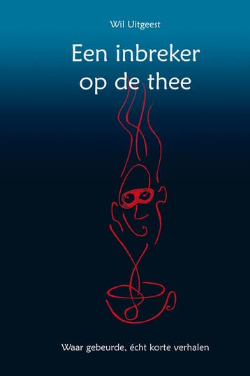 Een inbreker op de thee - Wil Uitgeest 9789083560977, Verzenden, Zo goed als nieuw, Wil Uitgeest
