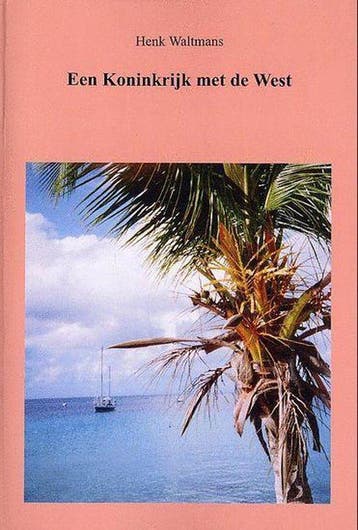 Een Koninkrijk Met De West 9789080706026 Henk Waltmans, Boeken, Verzenden, Gelezen, Henk Waltmans