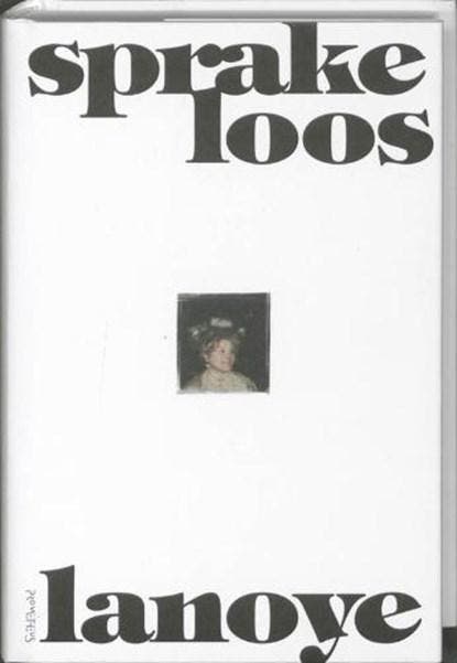 Sprakeloos | 9789044611076 | LANOYE, Tom, Boeken, Literatuur, Zo goed als nieuw, Ophalen of Verzenden