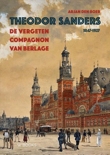 Theodor Sanders 1847-1927 | Arjan Boer | Nieuw, Ophalen of Verzenden, Nieuw, Arjan Boer