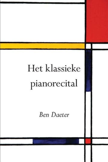 Het klassieke pianorecital - B. Daeter 9789089540485, Verzenden, Gelezen, B. Daeter
