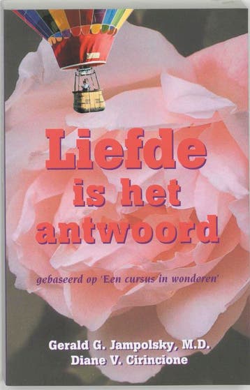 Liefde Is Het Antwoord - G.G. Jampolsky 9789062718184, Verzenden, Gelezen, G.G. Jampolsky