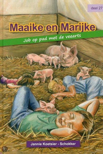 Job op pad met de veearts / Maaike en Marijke / 27, Boeken, Verzenden, Gelezen, Jannie Koetsier-Schokker