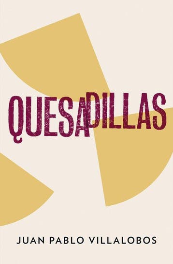 Quesadillas - Juan Pablo Villalobos 9781908276223, Verzenden, Gelezen, Juan Pablo Villalobos