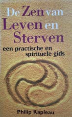 Zen Van Leven En Sterven 9789053400678 P. Kapleau, Verzenden, Zo goed als nieuw, P. Kapleau