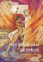 Het einde van de strijd 9789493175358 Jan Kuipers Alma, Verzenden, Gelezen, Jan Kuipers Alma