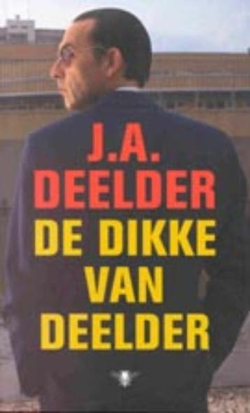 De Dikke van Deelder - J.A. Deelder 9789023401452, Verzenden, Gelezen, J.A. Deelder