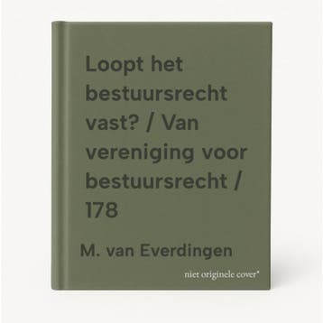 Loopt het bestuursrecht vast? / Van vereniging voor, Verzenden, Gelezen, M. van Everdingen