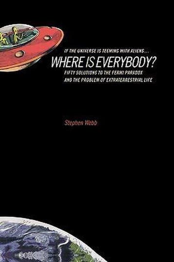 If the Universe Is Teeming with Aliens ... WHERE IS, Verzenden, Zo goed als nieuw, Stephen Webb