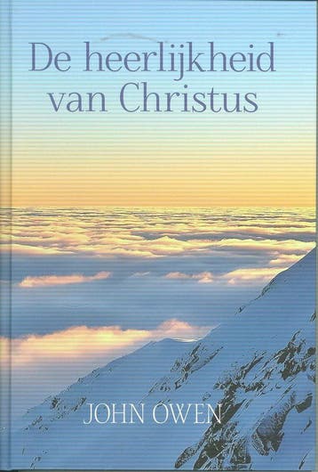 Heerlijkheid van Christus - John Owen 9789402900996, Boeken, Verzenden, Zo goed als nieuw, John Owen