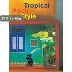 Tropical Asian Style 9789625931364 L Tettoni, Verzenden, Gelezen, L Tettoni