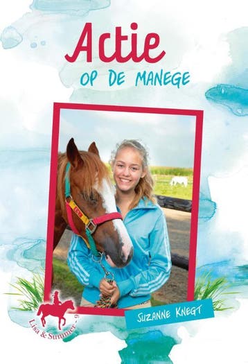 Actie op de manege / Lisa & Summer / 9 - Suzanne Knegt, Boeken, Verzenden, Zo goed als nieuw, Suzanne Knegt
