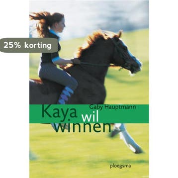 Kaya wil winnen / Kaya / 2 9789021669618 Gaby Hauptmann, Verzenden, Zo goed als nieuw, Gaby Hauptmann