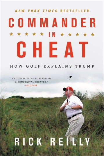 Commander in Cheat How Golf Explains Trump - Rick Reilly, Boeken, Verzenden, Zo goed als nieuw, Rick Reilly