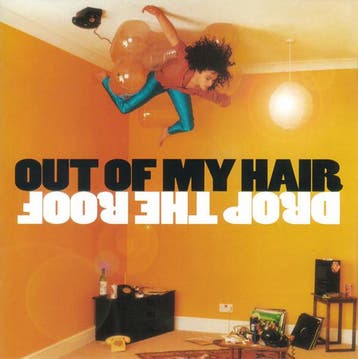 cd - Out Of My Hair - Drop The Roof, Verzenden, Zo goed als nieuw