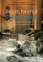 9789460045059 Bezet, bevrijd  geplunderd, Boeken, Verzenden, Nieuw, Paul Klinkenberg