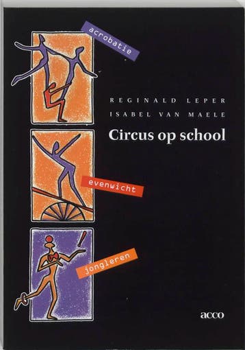 Circus op school. Acrobatie, evenwicht en jongleren - R., Verzenden, Gelezen, R. Leper