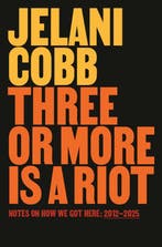 9780593978207 Three or More Is a Riot Jelani Cobb, Boeken, Verzenden, Nieuw, Jelani Cobb