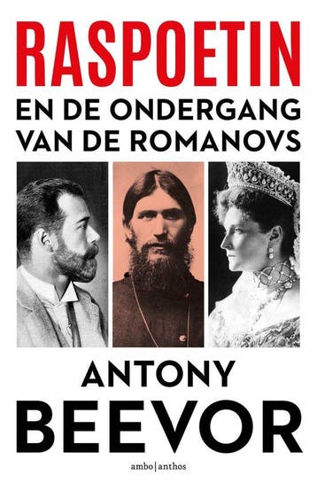 9789026372032 Raspoetin en de ondergang van de Romanovs, Boeken, Verzenden, Nieuw, Antony Beevor