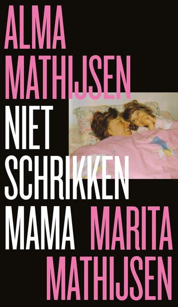 Niet Schrikken Mama | Nieuw, Boeken, Ophalen of Verzenden, Nieuw, Alma Mathijsen-Marita Mathijsen