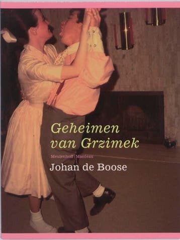Geheimen van Grzimek - Johan de Boose 9789085422204, Verzenden, Zo goed als nieuw, Johan de Boose