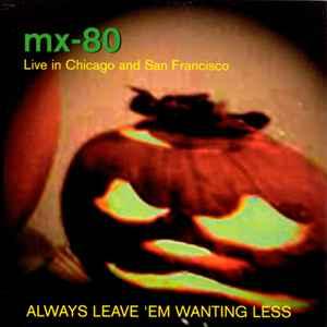 cd - mx-80 - Always Leave Em Wanting Less, Verzenden, Zo goed als nieuw