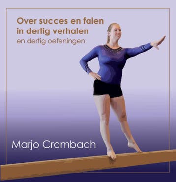 Over succes en falen in 30 verhalen en 30 oefeningen, Verzenden, Gelezen, Marjo Crombach