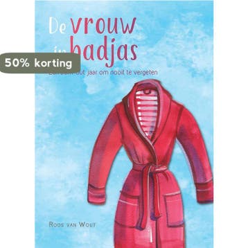 De vrouw in badjas - Roos van Wout 9789463891585, Verzenden, Gelezen, Roos van Wout