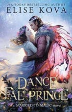 Married to Magic-A Dance with the Fae Prince 9781949694338, Boeken, Taal | Engels, Verzenden, Zo goed als nieuw, Elise Kova