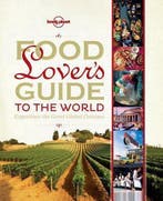 Lonely Planet Food Lovers Guide to the World 9781743210208, Verzenden, Gelezen, Lonely Planet Food